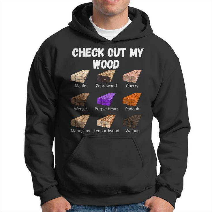 Check Out My Wood Woodworking Woodwork Carpenter Hoodie