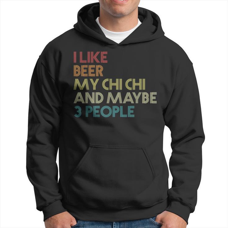 Chi Chi Dog Owner Beer Lover Quote Vintage Retro Hoodie