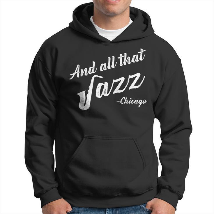 Chicago Musician And All That Jazz Hoodie