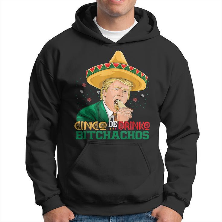 Cinco De Drinko Bitchachos Trump Cinco De Mayo Mexican Hoodie