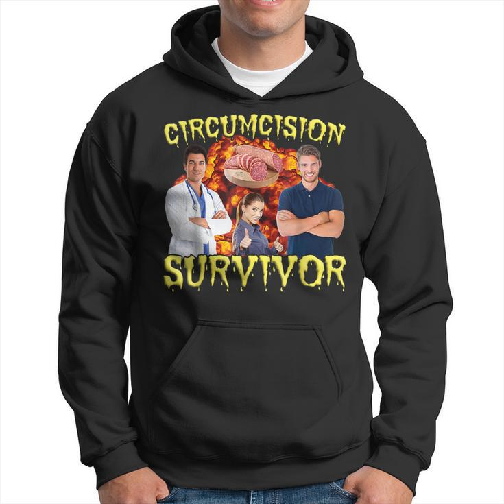 Circumcision Survivor Offensive Inappropriate Meme Hoodie