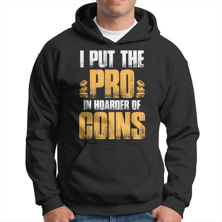 Coin Collector Dad Numismatics Hoarder Hoodie