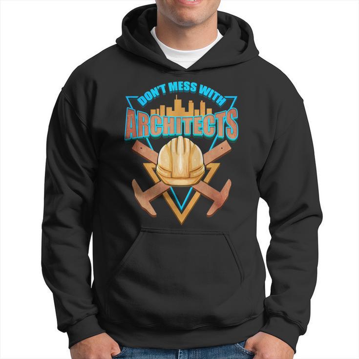 Cool Architect T Dont Mess With Architects Hoodie