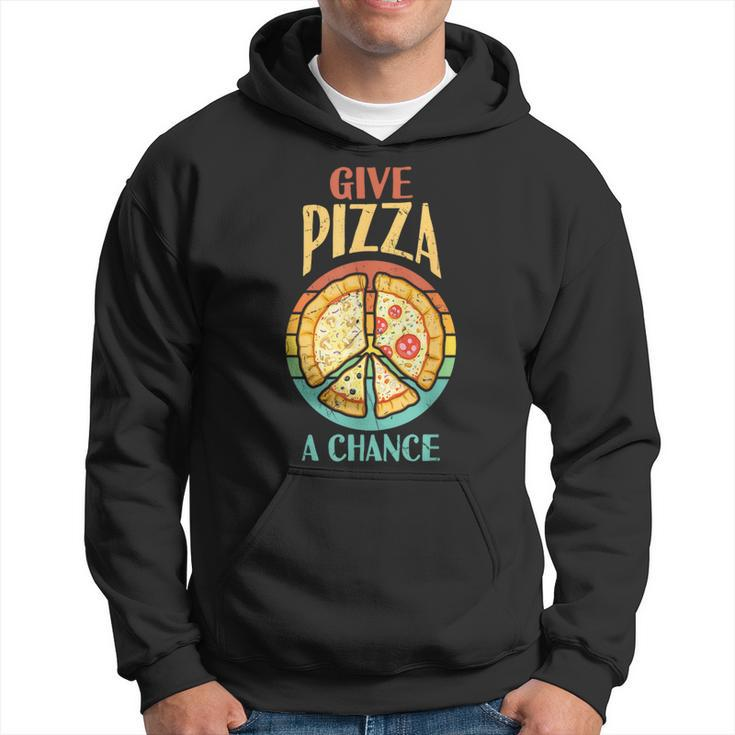 Cool Peace Give Pizza A Chance Pizza Lovers Hoodie