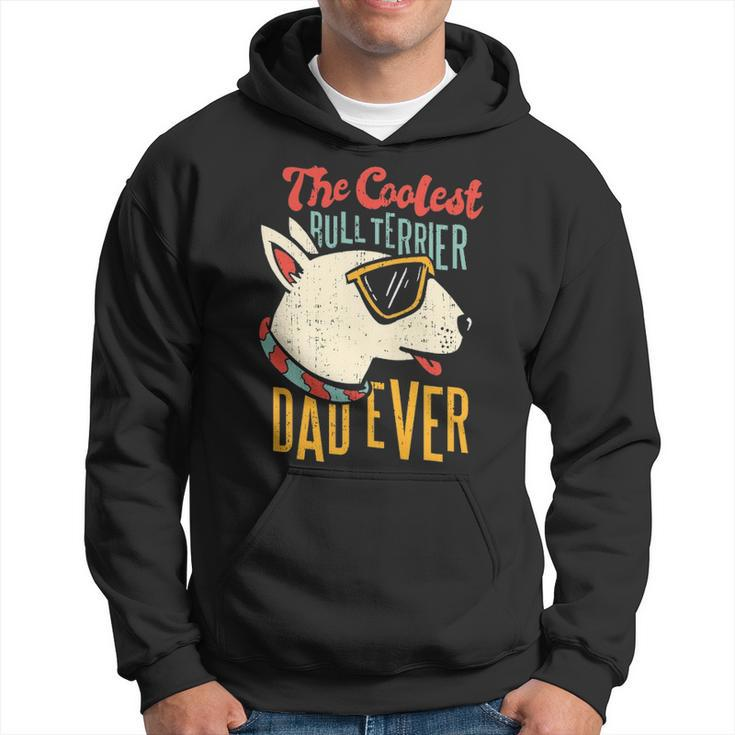 The Coolest Bull Terrier Dad Ever  Dog Dad Dog Owner Pet Hoodie