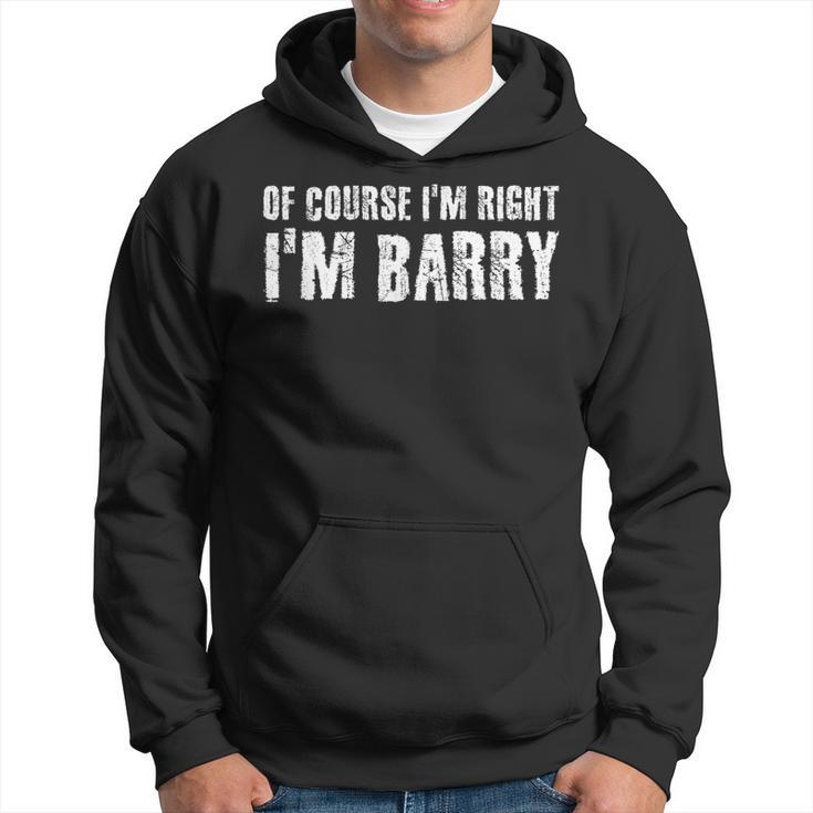 Of Course I'm Right I'm Barry Idea Hoodie