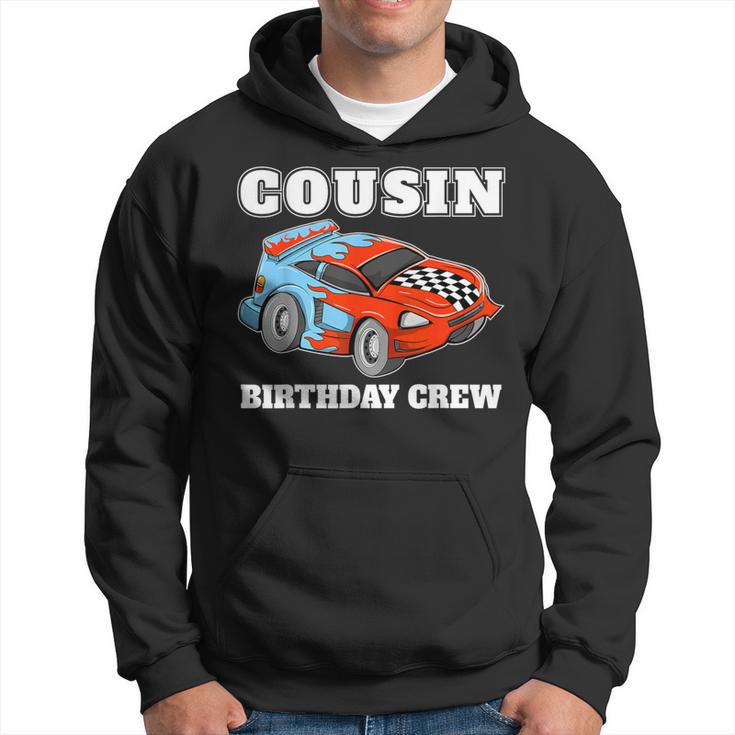 Cousin Birthday Crew Race Car Racing Car Driver Hoodie