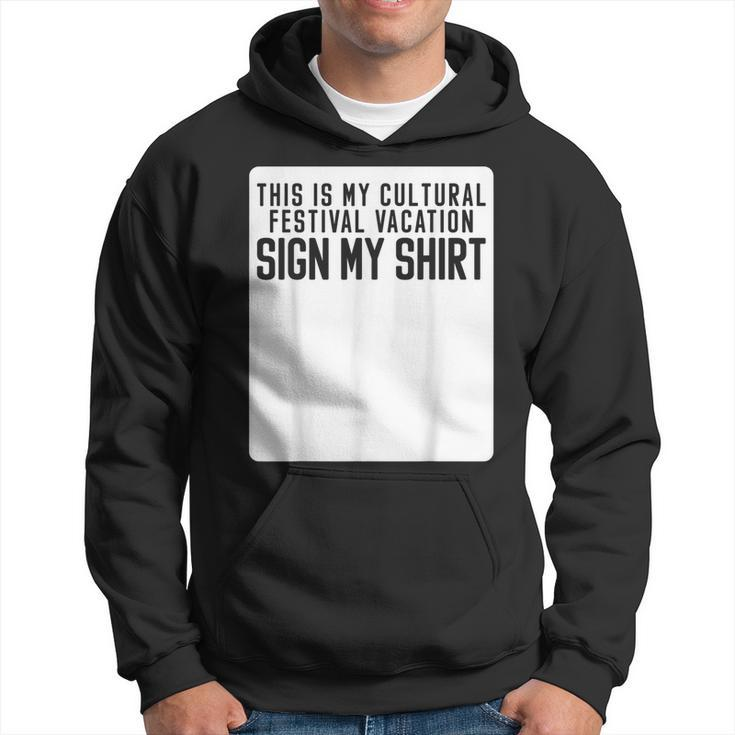 This Is My Cultural Festival Vacation Sign My Hoodie