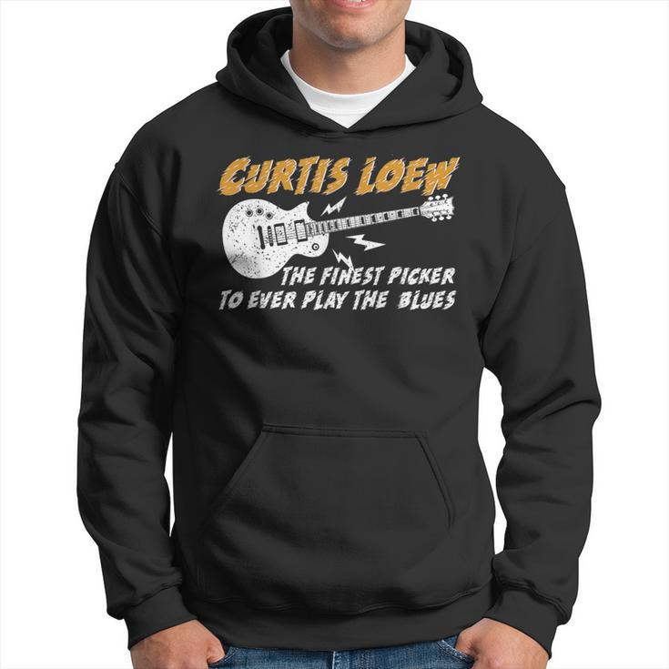 Curtis Loew The Finest Picker To Ever Play The Blues Hoodie