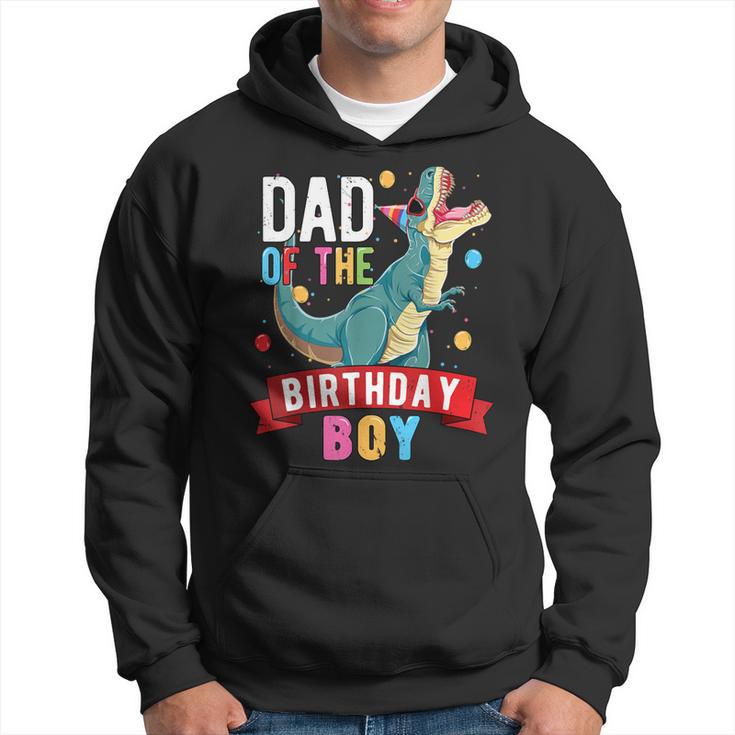 Dad Of The Birthday Boy Matching Trex Birthday Party Hoodie