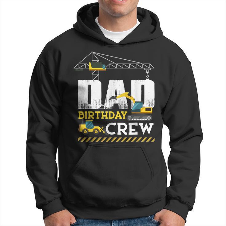 Dad Birthday Crew Construction Father's Day Hoodie