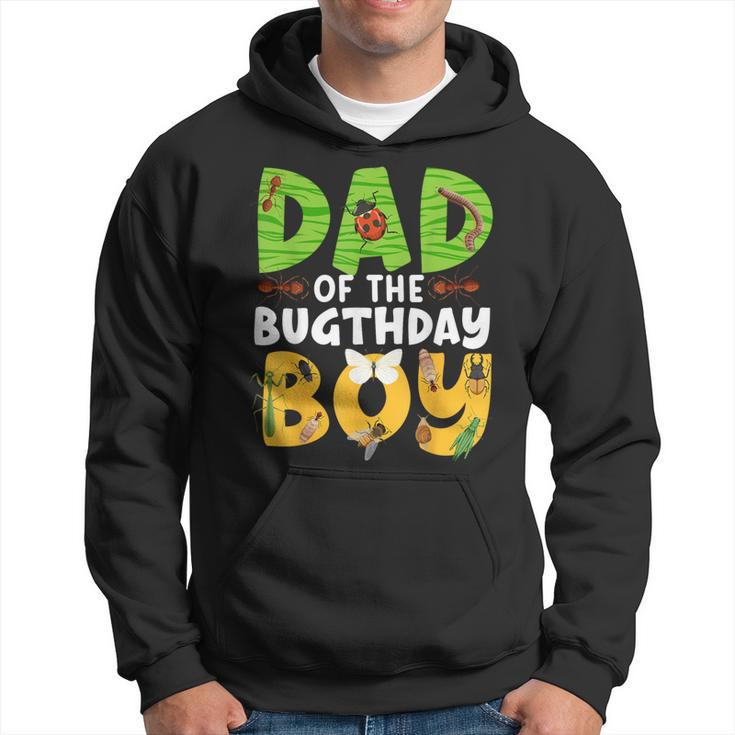Dad Of The Bugthday Boy Bug Themed Birthday Party Insects Hoodie