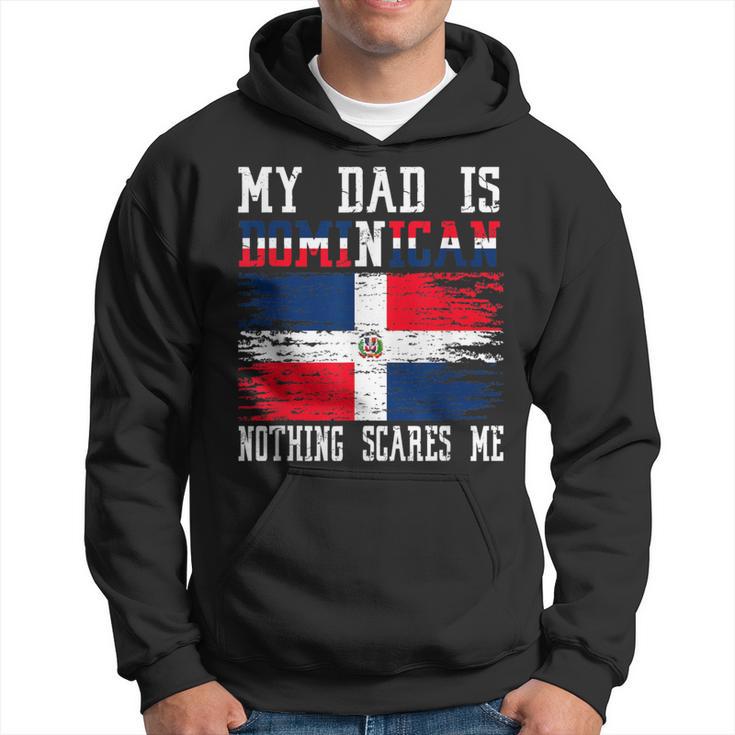 My Dad Is Dominican Nothing Scares Me Vintage Dominican Flag Hoodie