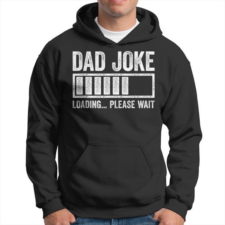 Dad Joke Loading Please Wait Father's Day Hoodie