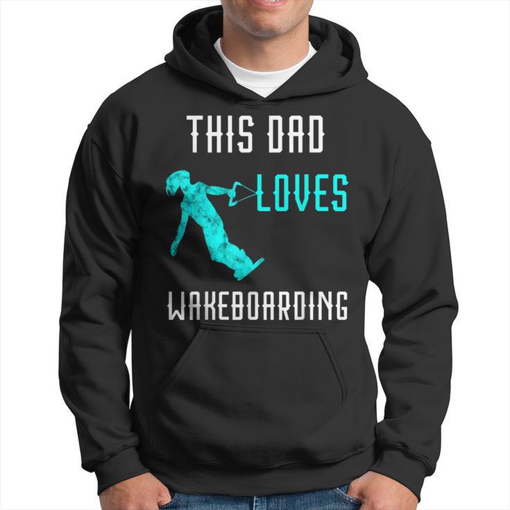 This Dad Loves Wakeboarding Waterski Water Skiing Skier Papa Hoodie