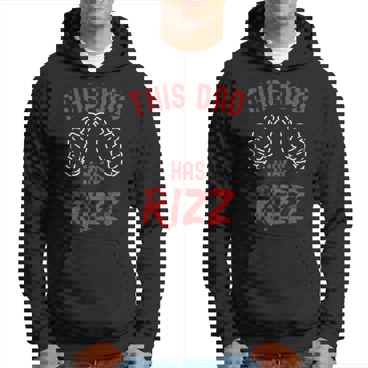 This Dad Has Rizz Fathers Day Viral Meme W Rizz Pun Hoodie