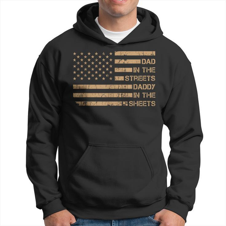 Dad In The Streets Daddy In The Sheets Presents For Dad Hoodie