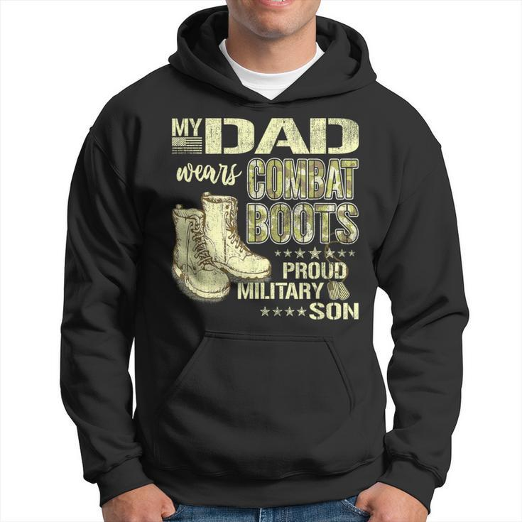 My Dad Wears Combat Boots Proud Military Son Hoodie