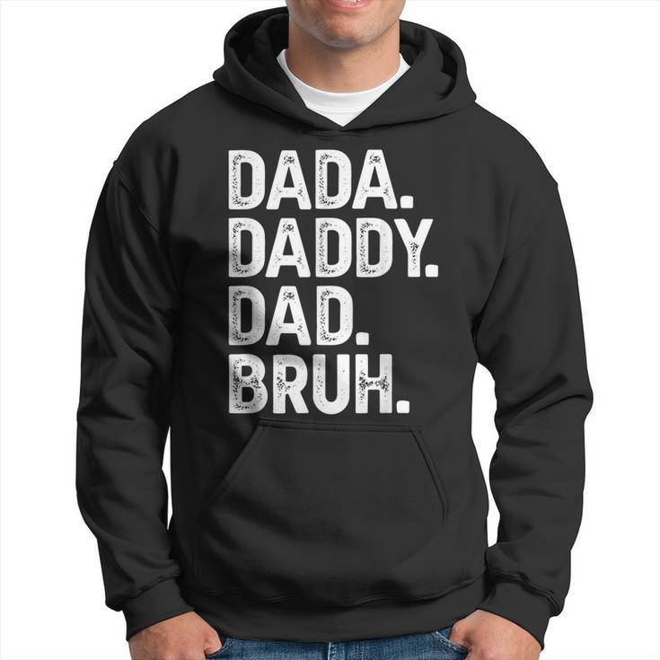 Dada Daddy Dad Bruh Fathers Day Dad Hoodie