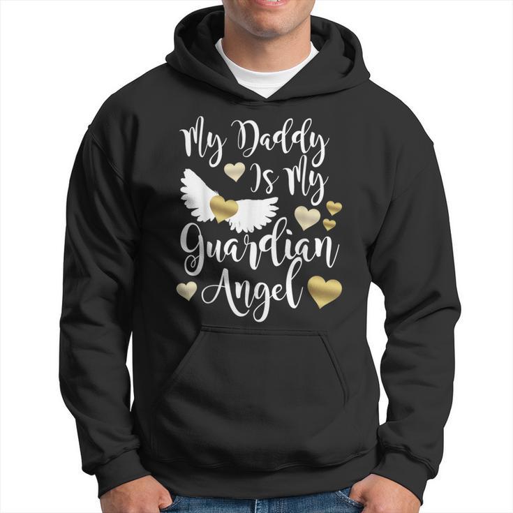 My Daddy Is My Guardian Angel In Memory Of Dad Father Hoodie