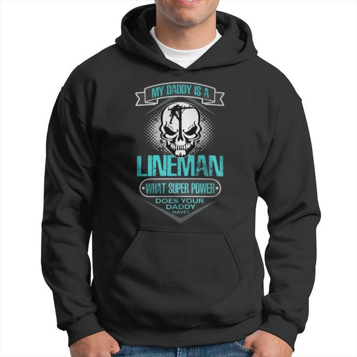 My Daddy Is A Lineman T For Dad T Hoodie