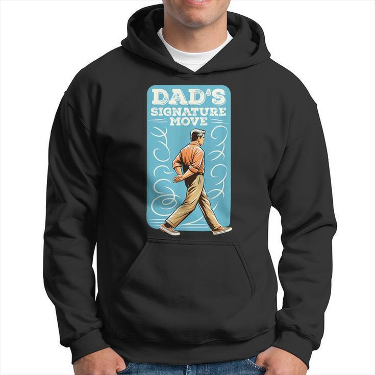 Dad's Signature Move Dad Meme Grandfather Father's Day Hoodie