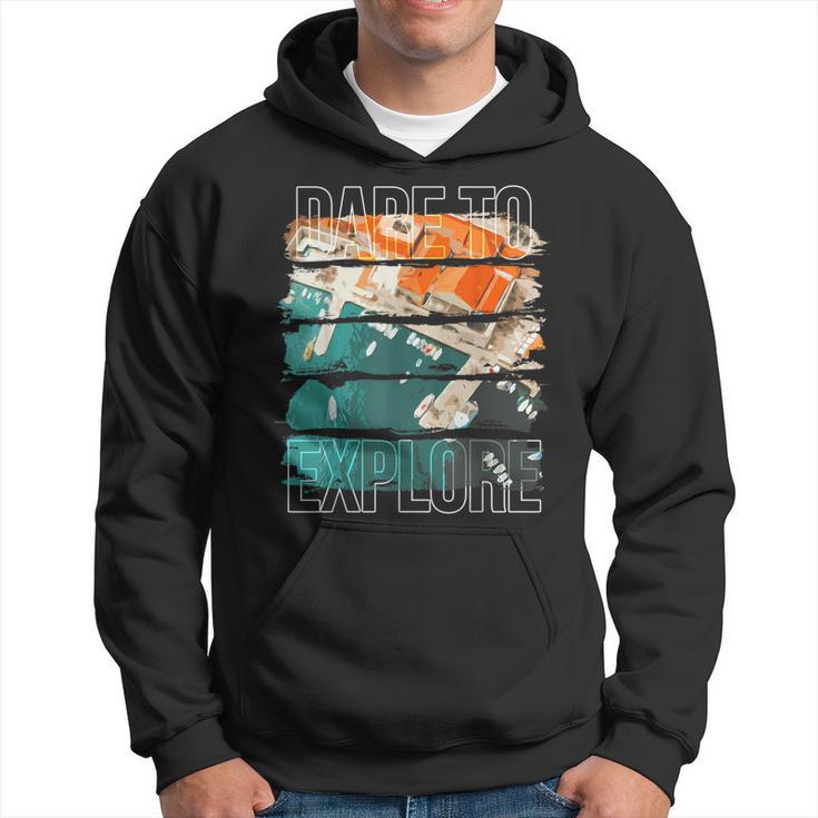 Dare To Explore Boats Hoodie