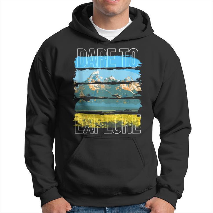 Dare To Explore Mountains Hoodie