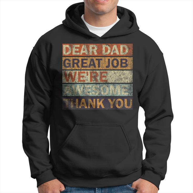 Dear Dad Great Job We're Awesome Thank You Vintage Father Hoodie