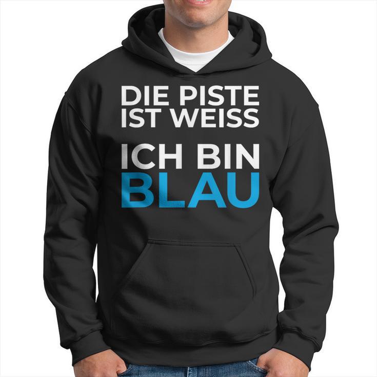 Die Piste Ist Ich Bin Blau Pistensau Apres Ski Party Outfit Hoodie