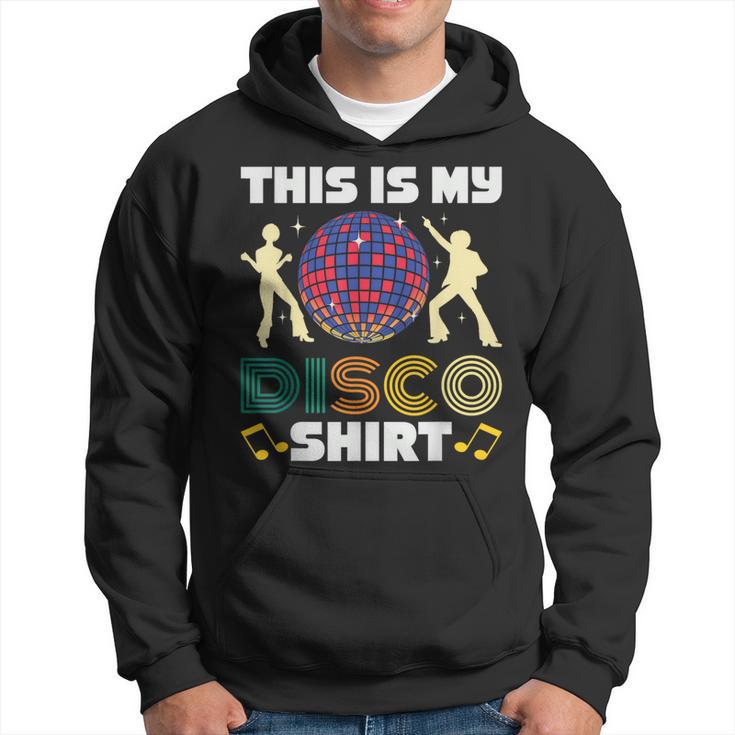 This Is My Disco Costume 1970S Funky 70 Styles Retro Hoodie