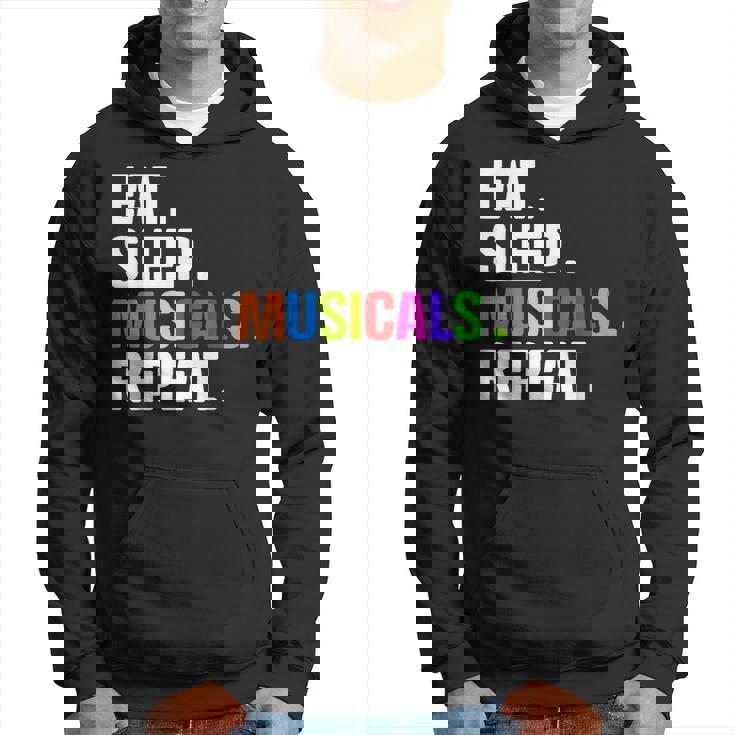 Divertido Eat Sleep Musicals Repeat Sudadera