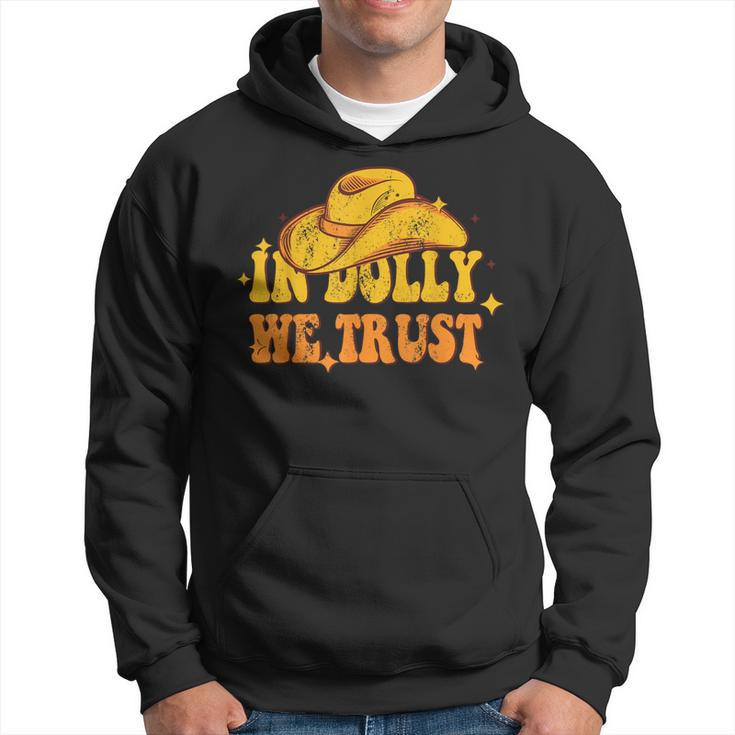 In Dolly We Trust Cowboy Hat Hoodie