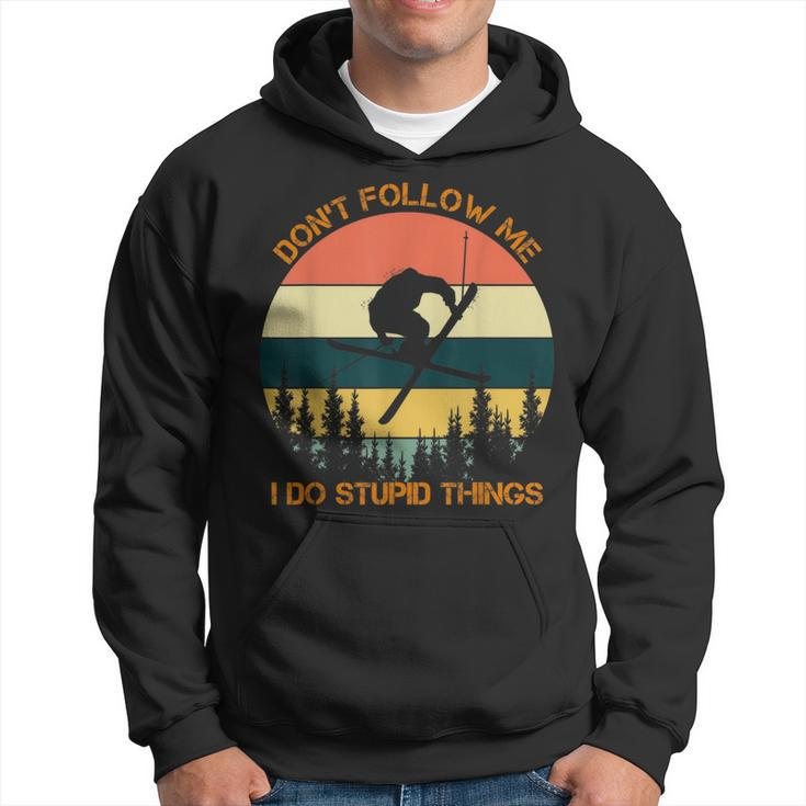 Don't Follow Me I Do Stupid Things Cool Skiing Vintage Hoodie