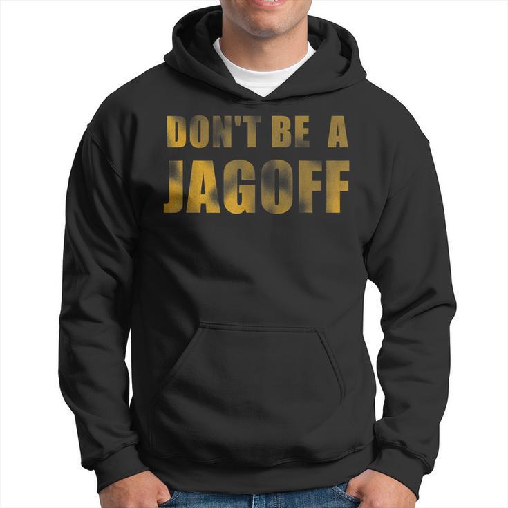 Don't Be A Jagoff Pittsburghese Distressed Font Hoodie