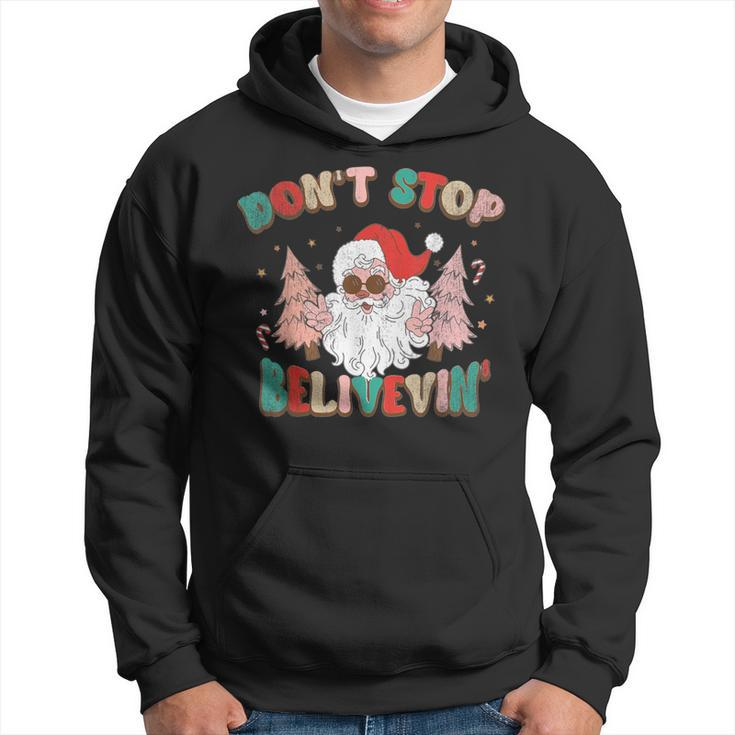 Don't Stop Believing Santa Claus Christmas Xmas Saying Hoodie