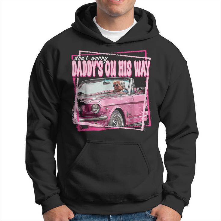 Dont Worry Daddys On His Way Trump In Pink Car 2024 Hoodie