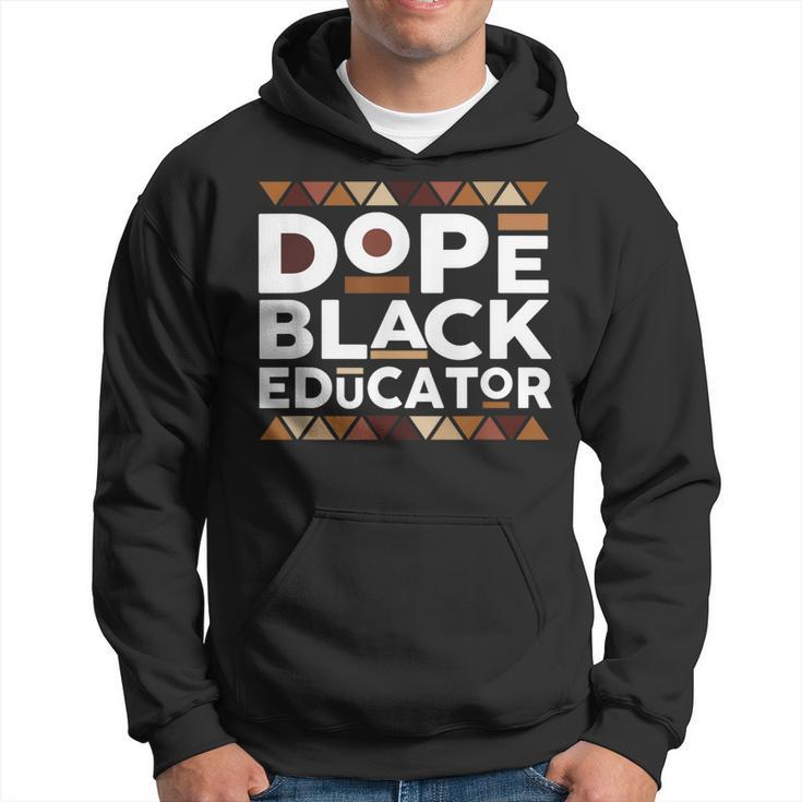 Dope Black Educator Black History Melanin Black Educator Hoodie