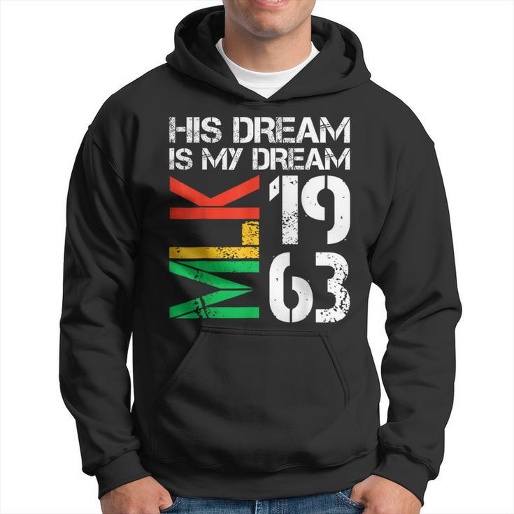 His Dream Is My Dream Mlk 1963 Black History Month Pride Hoodie