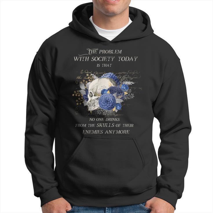 Drink From The Skull Of Your Enemies Wrong Society Skulls Hoodie