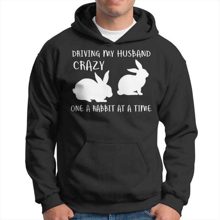 Driving My Husband Crazye Rabbit At A Time Hoodie
