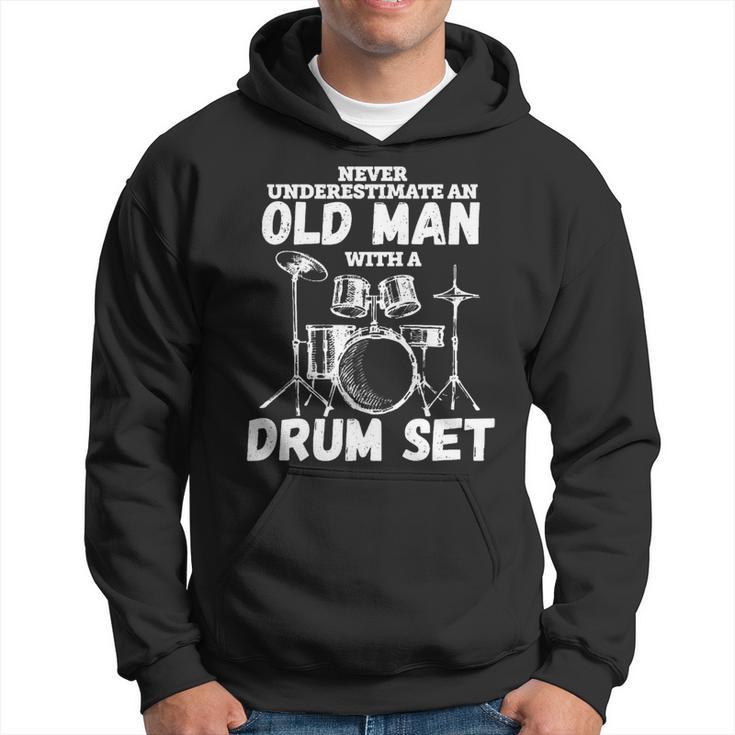 Drummer Musician Never Underestimate An Old Man With A Drum Hoodie