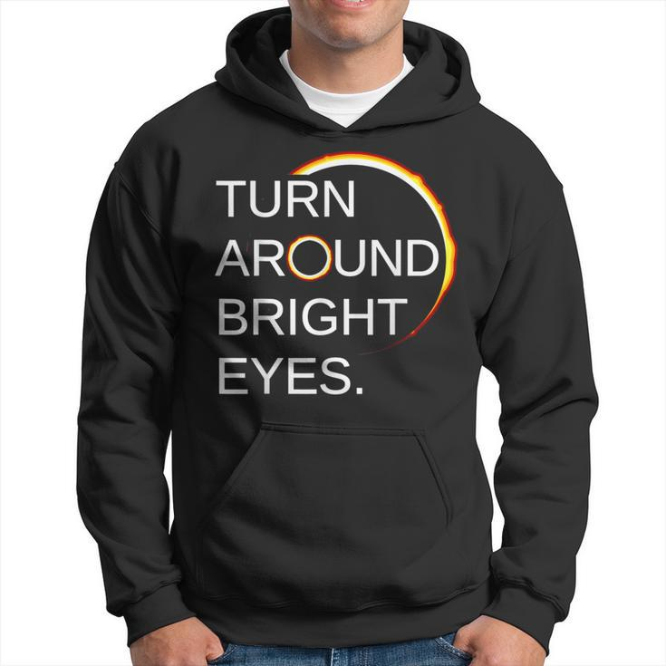 Eclipse Total Eclipse Of The Sun Turn Around Bright Eyes Hoodie
