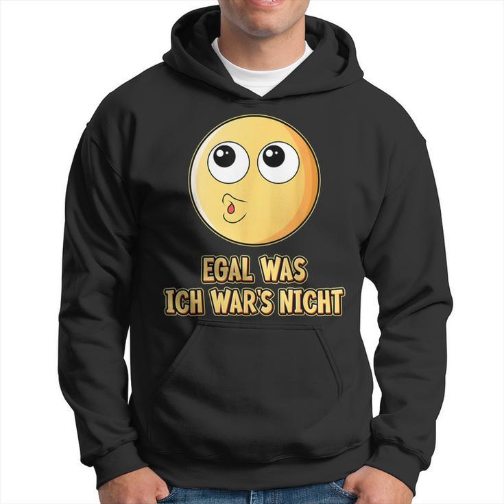 Egal Was Ich War's Nicht Ausreden Slogan Hoodie