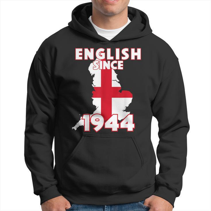 English Since 1944 Celebrate England Heritage Birthday Hoodie