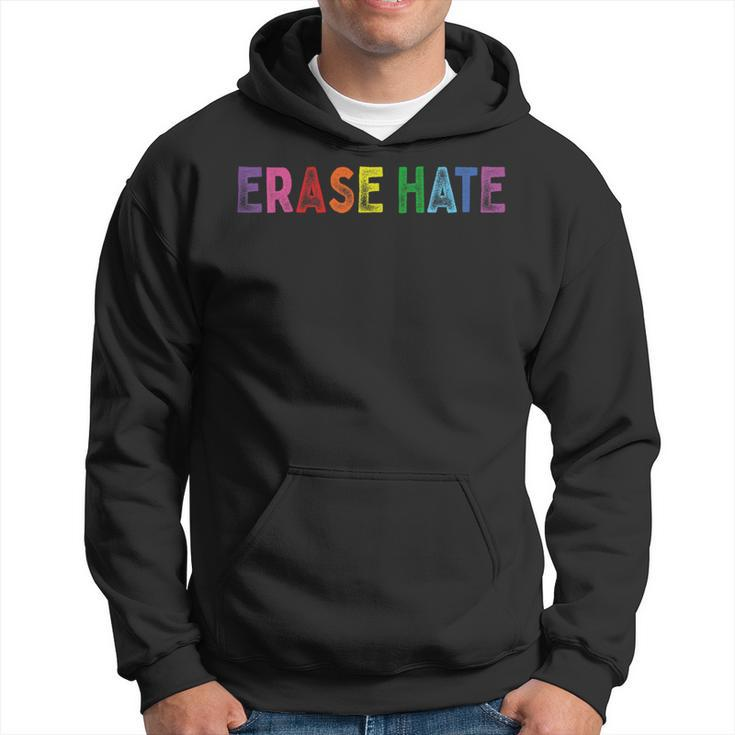 Erase Racism Erase Hate Fight Racism Anti-Racism Hoodie
