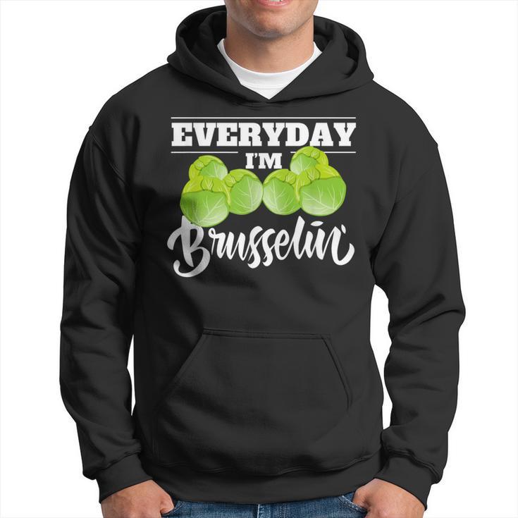 Everyday I'm Brusselin Cute Food Pun Vegan Lover Hoodie