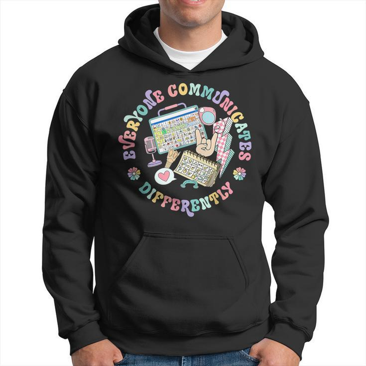 Everyone Communicates Differently Special Ed Mental Health Hoodie