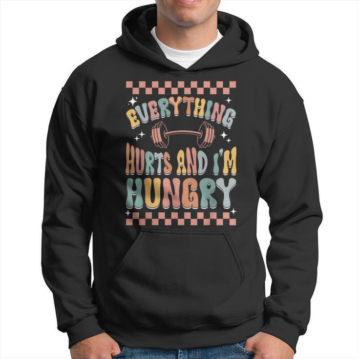 Everything Hurts And I'm Hungry Gym Workout Hoodie