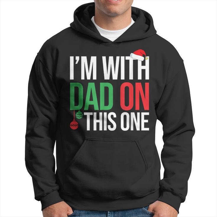 Family Christmas Pajamas Matching I'm With Dad On This One Hoodie